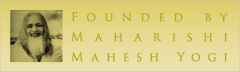 FOUNDED BY MAHARISHI MAHESH YOGI
